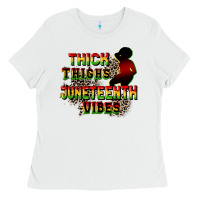 White thick thighs juneteenth vibes cowgirl Ladies Tee - CowGirlArtShop
