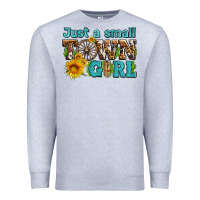 Just A Small Town Girl With Sunflowers And Money Premium Sweatshirt | Teevron