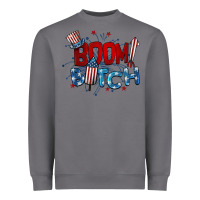 Storm boom bitch 4th of july Heavyweight Sweatshirt - BarkalooDesign