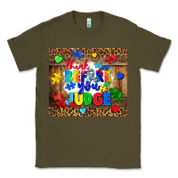 Army Green think before you judge Classic Tee - CowGirlArtShop