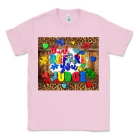 Bubblegum Pink think before you judge Classic Tee - CowGirlArtShop