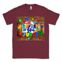 Burgundy think before you judge Classic Tee - CowGirlArtShop