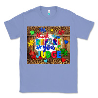 Colony Blue think before you judge Classic Tee - CowGirlArtShop