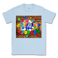 Dusty Blue think before you judge Classic Tee - CowGirlArtShop