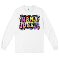 White Mama junkie Mother's Day Long Sleeve Tee - FaDigitalArtStudio