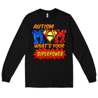Black Autism mom what's your superpower Mother's Day Long Sleeve Tee - FaDigitalArtStudio