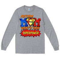 Autism Mom What's Your Superpower Mother's Day Long Sleeve Tee | Teevron