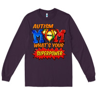 Plum Autism mom what's your superpower Mother's Day Long Sleeve Tee - FaDigitalArtStudio