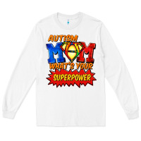 White Autism mom what's your superpower Mother's Day Long Sleeve Tee - FaDigitalArtStudio