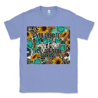Colony Blue yet despite the look on my face you are still talk Classic Tee - CowGirlArtShop
