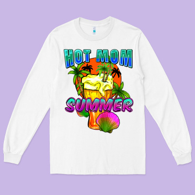 Hot Mom Summer Mother's Day Long Sleeve Tee Designed By Fadigitalartstudio