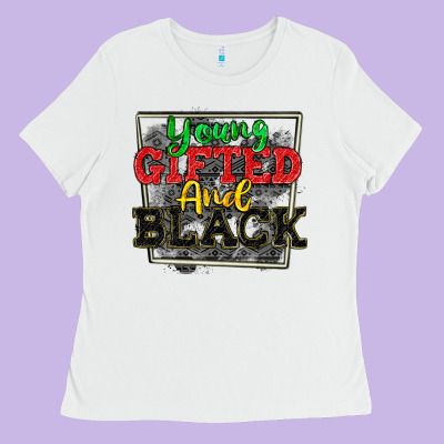 Young Gifted And Black Ladies Tee Designed By Cowgirlartshop