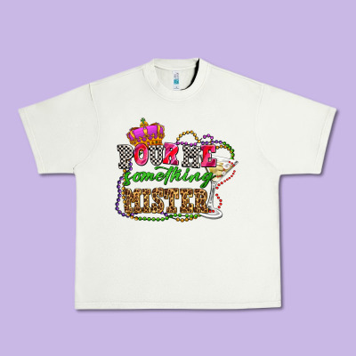 Pour Me Something Mister Olivia Urban Heavy Tee Designed By Oliviacreatesart