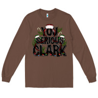Chestnut you serious clark black bbs Long Sleeve Tee - BundleAndBundleShop