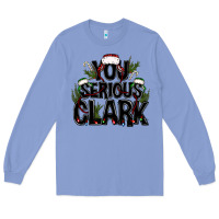 Colony Blue you serious clark black bbs Long Sleeve Tee - BundleAndBundleShop