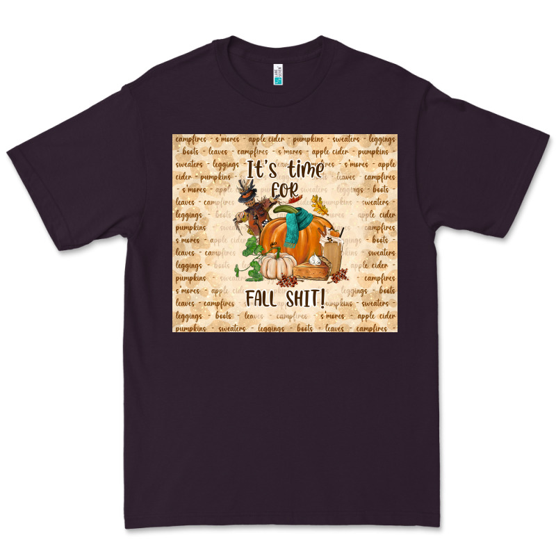 It's Time For Fall Shit Premium Tee by TumblerDesignByShophia | Teevron