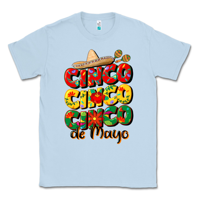 Cinco Cinco Cinco De Mayo Classic Tee by CowGirlArtShop | Teevron