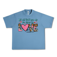 Pebble Blue let all that you do be done in love Urban Heavy Tee - OliviaCreatesArt