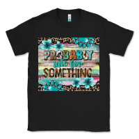 Black probably late for something tumbler 3 Classic Tee - CowGirlArtShop