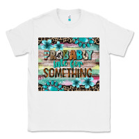 White probably late for something tumbler 3 Classic Tee - CowGirlArtShop