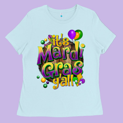 Its Mardi Gras Yall Ladies Tee Designed By Cowgirlartshop
