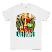 White cinco de drinko cinco de mayo Classic Tee - CowGirlArtShop