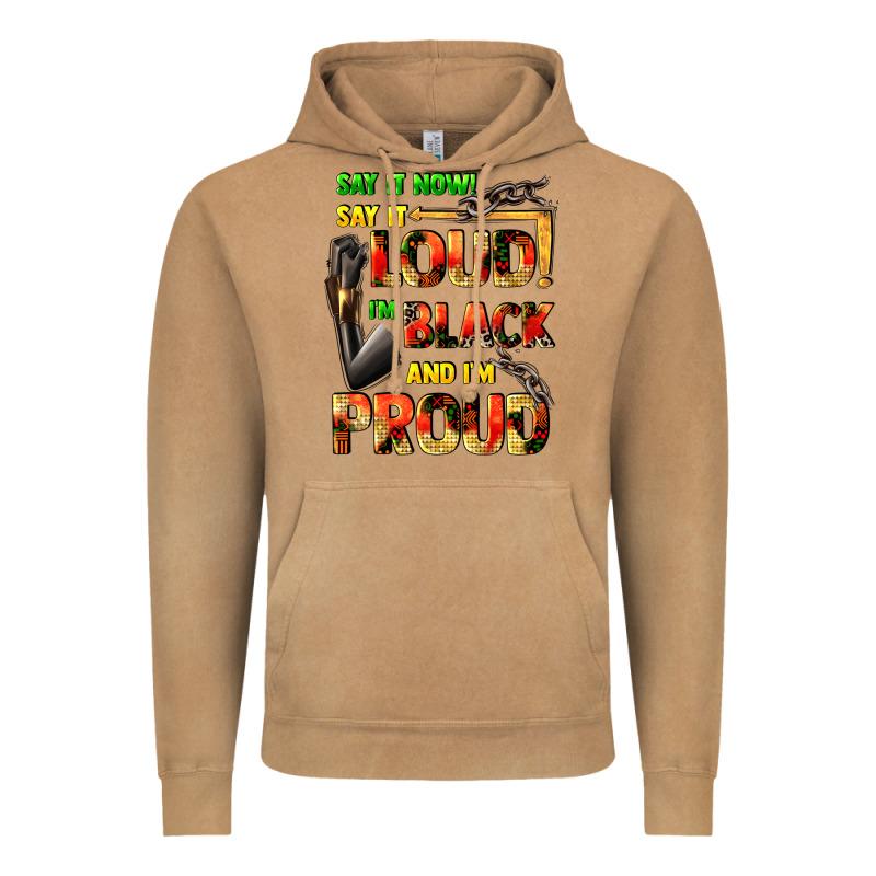 Say It Now! Say It Loud! I'm Black And I'm Proud Vintage Hoodie by FaDigitalArtStudio | Teevron