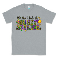 Heather Grey we dont hide the crazy we parade it Classic Tee - CowGirlArtShop