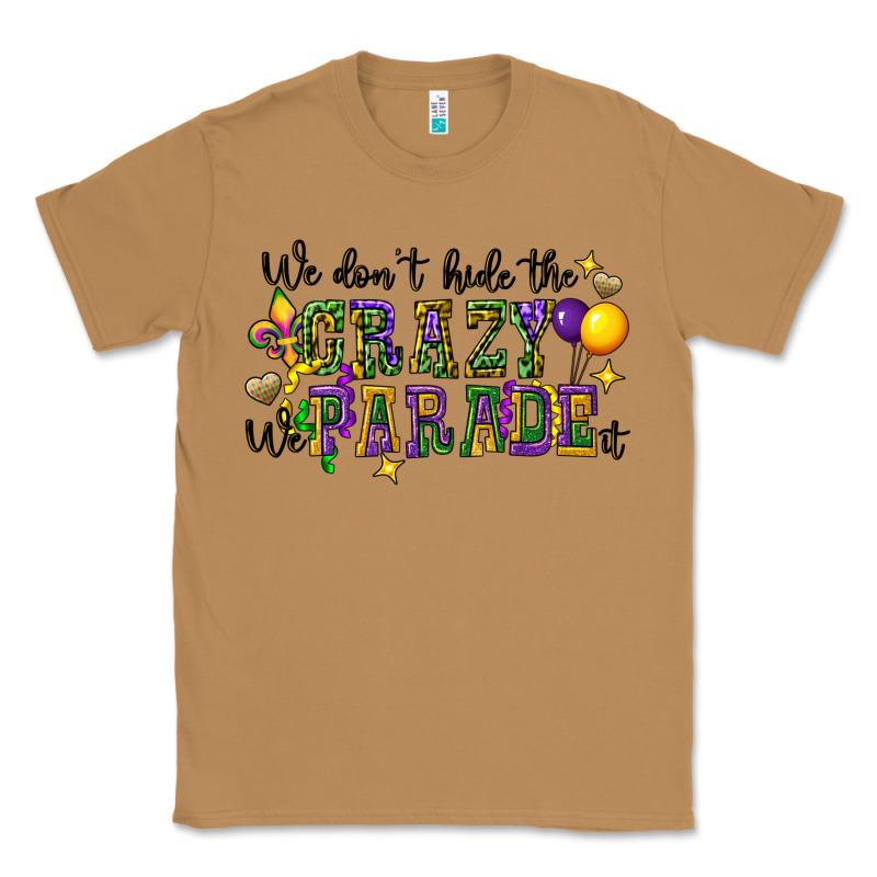 We Dont Hide The Crazy We Parade It Classic Tee by CowGirlArtShop | Teevron