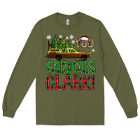 Army Green you serious clark with vacation car bbs Long Sleeve Tee - BundleAndBundleShop