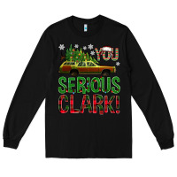 Black you serious clark with vacation car bbs Long Sleeve Tee - BundleAndBundleShop