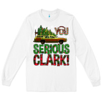 You Serious Clark With Vacation Car Bbs Long Sleeve Tee | Teevron