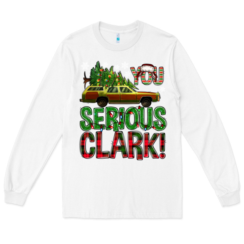 You Serious Clark With Vacation Car Bbs Long Sleeve Tee by BundleAndBundleShop | Teevron