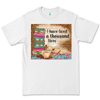 White i have lived a thousand lives Premium Tee - TumblerDesignByShophia