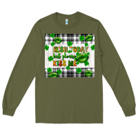Army Green Irish today but please kiss me st. patricks day Long Sleeve Tee - FaDigitalArtStudio