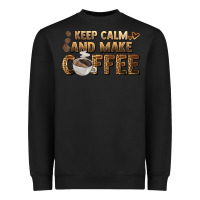Black keep calm and make coffee Heavyweight Sweatshirt - BarkalooDesign