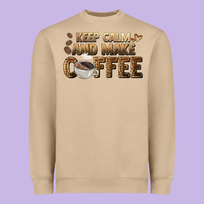 Keep Calm And Make Coffee Heavyweight Sweatshirt Designed By Barkaloodesign