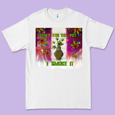 I Don't Stir The Pot I Smoke It Premium Tee Designed By Tumblerdesignbyshophia