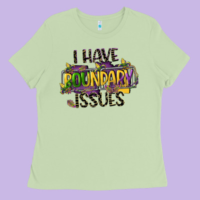 I Have Boundary Issues Ladies Tee Designed By Cowgirlartshop