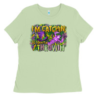 Im Catchin If Youre Throwin Ladies Tee | Teevron