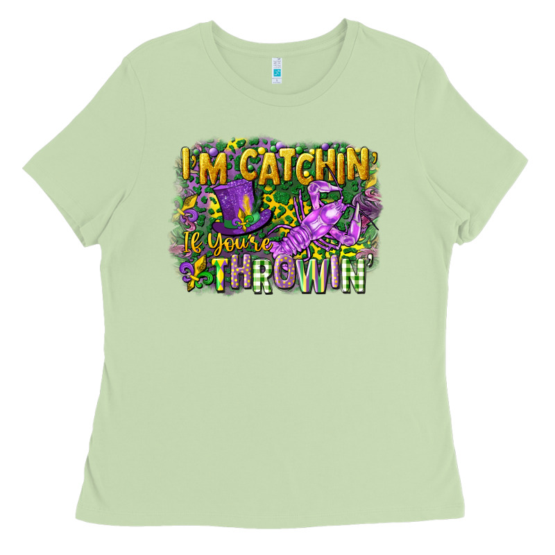 Im Catchin If Youre Throwin Ladies Tee by CowGirlArtShop | Teevron
