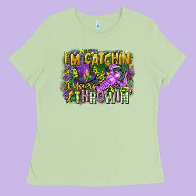 Im Catchin If Youre Throwin Ladies Tee Designed By Cowgirlartshop
