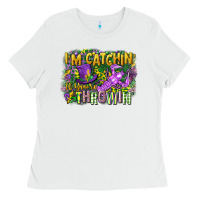 White im catchin if youre throwin Ladies Tee - CowGirlArtShop