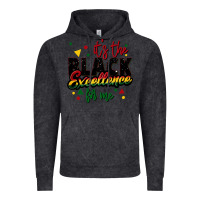 Vintage Black It's the black excellence for me Vintage Hoodie - FaDigitalArtStudio
