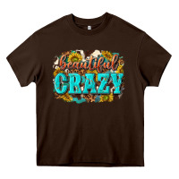 Chocolate Brown Western Beautiful Crazy Heavy Core Tee - texasbilliewilder