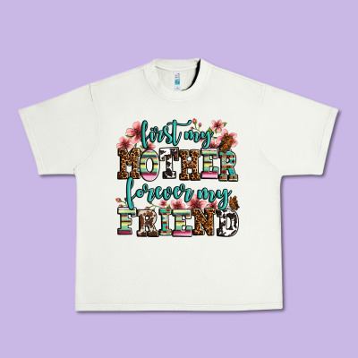 First My Mother Forever My Friend Urban Heavy Tee Designed By Oliviacreatesart