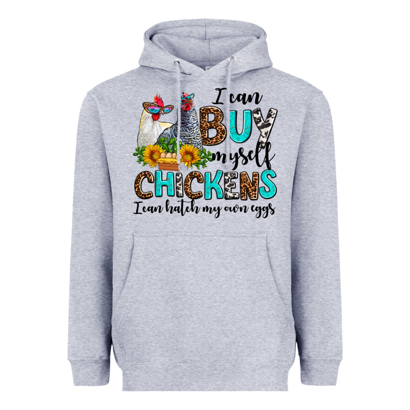I Can Buy Myself Chickens I Can Hatch My Own Eggs Heavyweight Hoodie by AdoDesignShop | Teevron