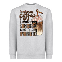 Heather Grey iced coffee because my sarcasm needs to stay hydrated Heavyweight Sweatshirt - BarkalooDesign