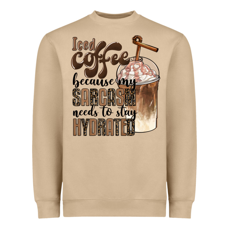 Iced Coffee Because My Sarcasm Needs To Stay Hydrated Heavyweight Sweatshirt by BarkalooDesign | Teevron
