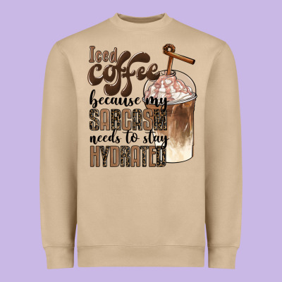 Iced Coffee Because My Sarcasm Needs To Stay Hydrated Heavyweight Sweatshirt Designed By Barkaloodesign